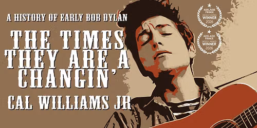 The Times They Are A Changin'-A History Of Early Bob Dylan