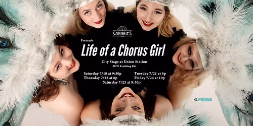 Life of a Chorus Girl by The Kansas City Canaries - KC Fringe 2026