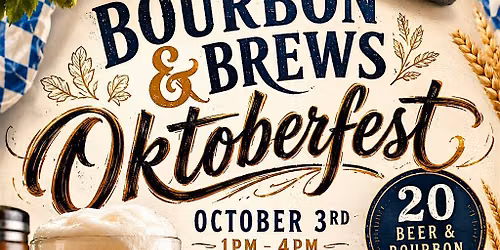 1st Annual Bourbon & Brews Oktoberfest