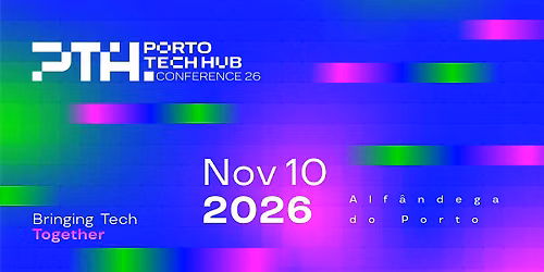 Porto Tech Hub Conference 2026