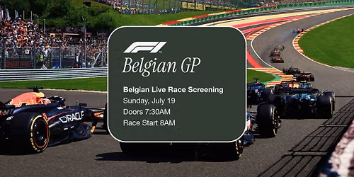 F1 Belgian Grand Prix Live Viewing Party