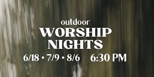 Outdoor Worship Nights