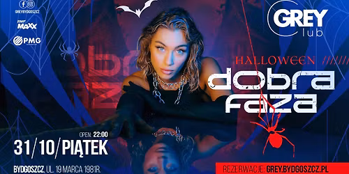 DOBRA FAZA - Halloween - Grey Club Bydgoszcz | 31.10.2025