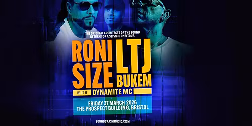 Roni Size x LTJ BukeM I 27th March 2026