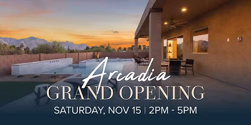 Arcadia Grand Opening