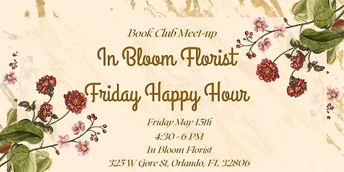 Friday Flower Happy Hour at In Bloom Florist