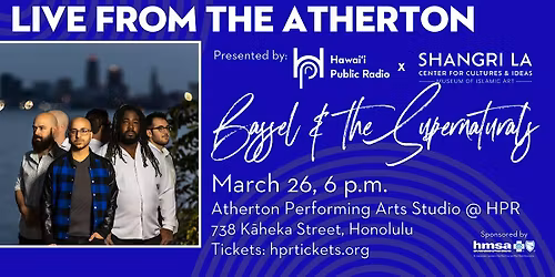 Live from the Atherton: Bassel & The Supernaturals