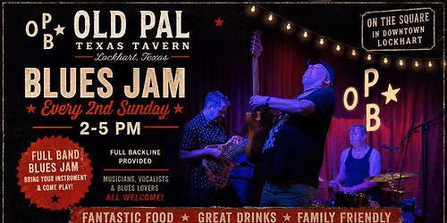 \ud83c\udfb8 Old Pal Blues Jam | Every 2nd Sunday in Downtown Lockhart