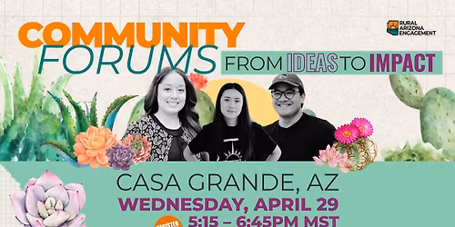 Pinal County Community Forum: From Ideas to Impact
