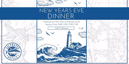 NYE Dinner at Saltwater Grille