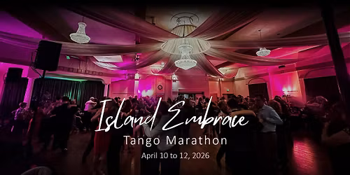 Island Embrace Tango Marathon