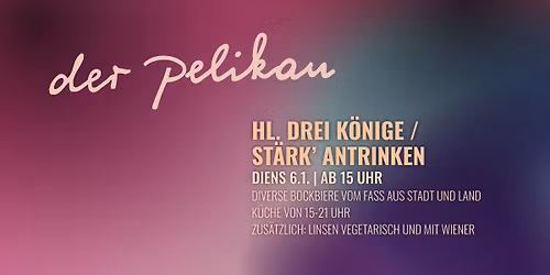 St\u00e4rk\u2018 antrinken im Pelikan - Heilig 3 K\u00f6nig