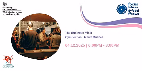 CARDIFF: The Business Mixer | CAERDYDD: Cymdeithasu Mewn Busnes