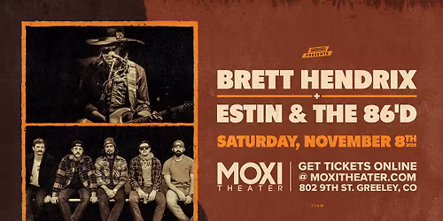 Brett Hendrix + Estin & the 86'd at Moxi Theater