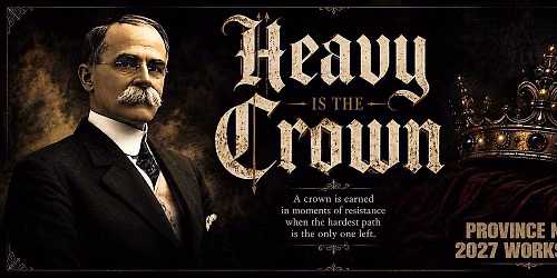 Heavy Is The Crown: Province 9 Workshop