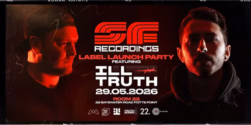 Sonic Fiction Recordings - Official Label Launch - Special Guest Ill Truth (UK)