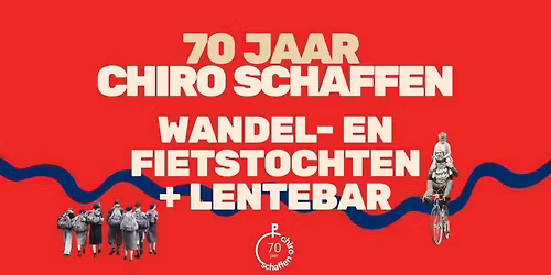 Wandel- en fietstochten 70 jaar Chiro Schaffen + Lentebar