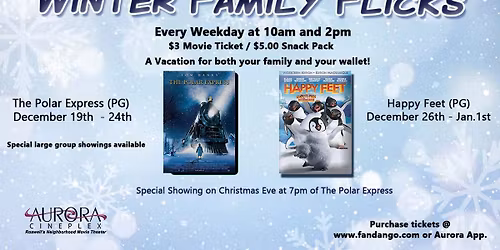 $ 3.00 Winter Family Flicks --The Polar Express and Happy Feet at Aurora Cineplex