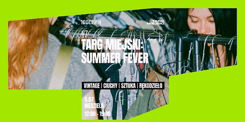 #7 TARG MIEJSKI NA 100CZNI: SUMMER FEVER