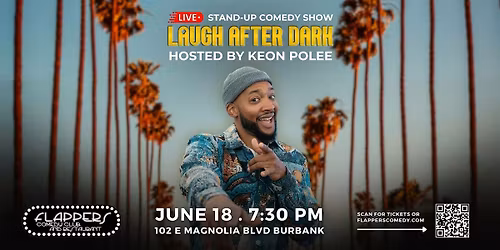 Laugh After Dark LIVE at Flappers Hosted by Keon Polee
