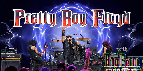 Pretty Boy Floyd with BigBang-The 80s Rock Show