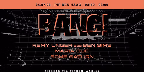 PIP x BANG! w\/ Ben Sims B2B Remy Unger \/ Maria Cue \/ Some Saturn