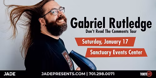Gabriel Rutledge: Don't Read The Comments Tour | Fargo, ND