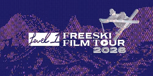 Level 1 Freeski Film Tour | Fox Theatre