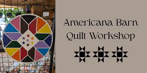 Americana Barn Quilt Workshop