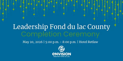  Leadership Fond du Lac County Completion Ceremony 2026