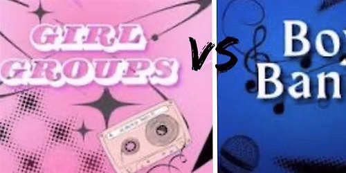 Girl groups vs Boybands