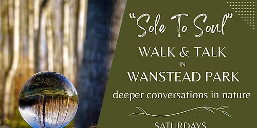 Sole to Soul - Deeper Conversations In Nature