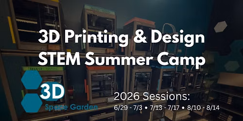 3D Printing & Design - STEM Summer Camp (Session 3)
