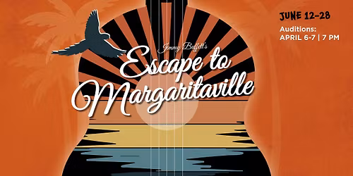AUDITIONS: Jimmy Buffett's Escape to Margaritaville