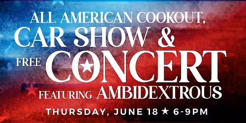 All American Cookout, Car Show and Free Concert featuring Ambidextrous!
