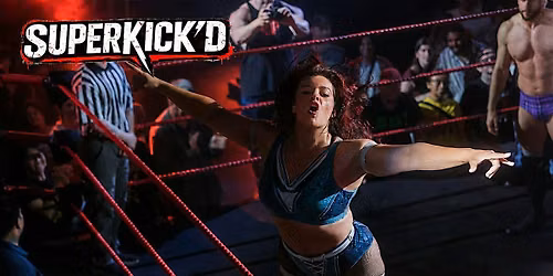 Toronto\u2019s Pro Wrestling Rock Show - Superkick\u2019d