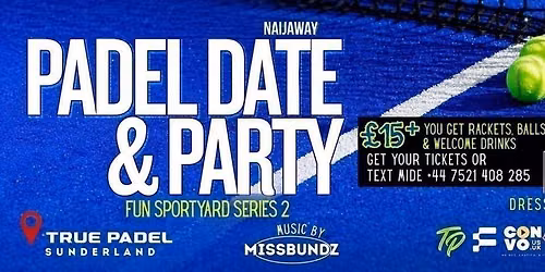 PADEL DATE &amp; PARTY 