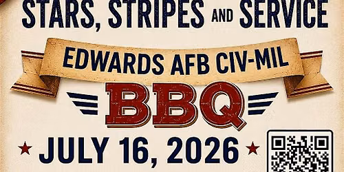 STARS, STRIPES and SERVICE Edwards AFB Civ-Mil BBQ