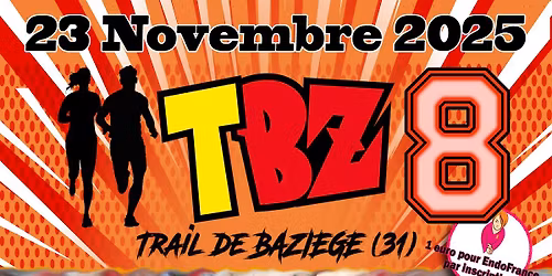 TBZ Trail de Bazi\u00e8ge 8\u00e8me \u00e9dition
