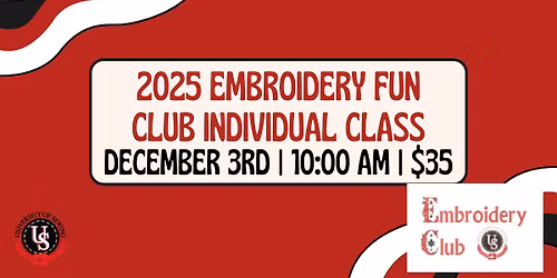2025 Embroidery Fun Club Individual Class