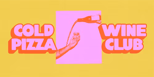 Cold Pizza Wine Club