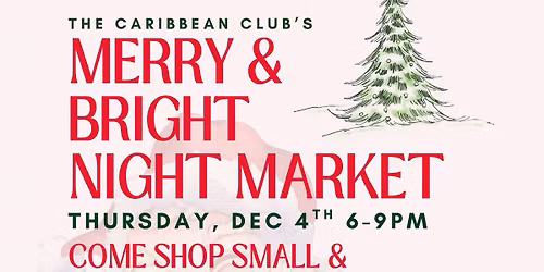 Merry & Bright Night Market - Thurs. Dec 4th 6-9pm