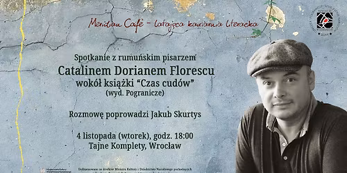 Catalin Dorian Florescu we Wroc\u0142awiu | Spotkanie z rumu\u0144skim pisarzem