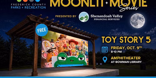 Moonlit Movie Series: Toy Story 5 | Presented by Shenandoah Valley Financial Services