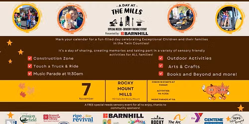 A Day at The Mills \u2013 A Sensory-Friendly Celebration Presented by Barnhill Contracting Co