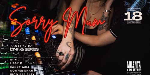 SORRY MUM \/\/ A Festive Dining Series