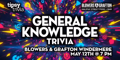 Edmonton: Blowers & Grafton Windermere - General Knowledge  - May 12, 7pm