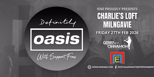 Definitely Oasis Live with Support From Belter - A Solo Tribute To Gerry Cinnamon