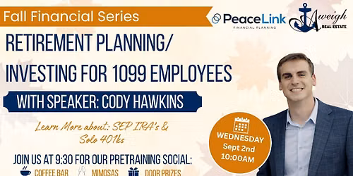 FALL FINANCIAL SERIES: RETIREMENT PLANNING & INVESTING FOR 1099 EMPLOYEES