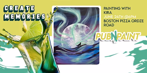 PubNPaint at Boston Pizza Ordze Rd June 24th(18+)